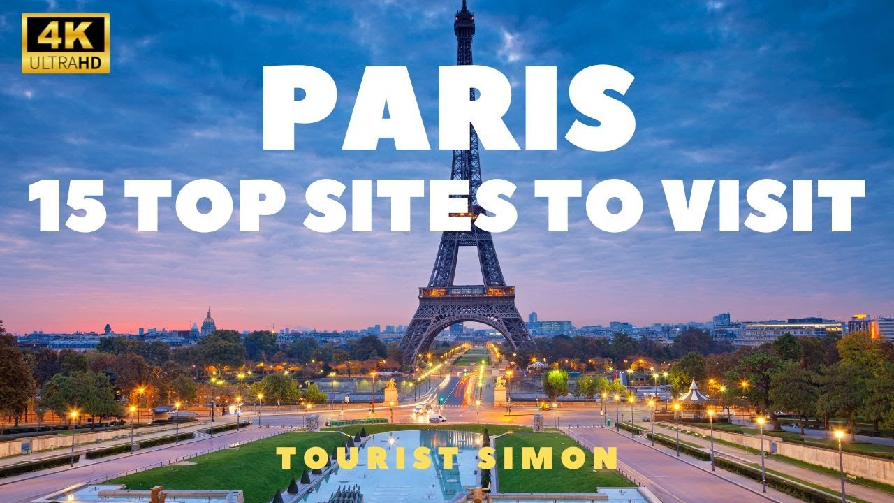 Paris Unveiled: The Ultimate Guide to the City of Love | Paris Top 15 Must-Visit Sites