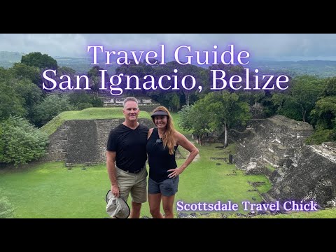 The Ultimate Travel Guide to San Ignacio/Cayo District, Belize - Getting There, Top Sights & More