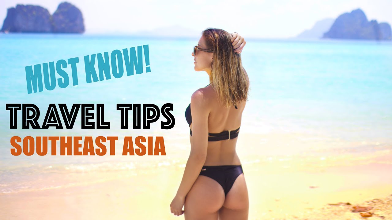 Travel Tips & Guide to Southeast Asia - 8 Months of Backpacking Experience
