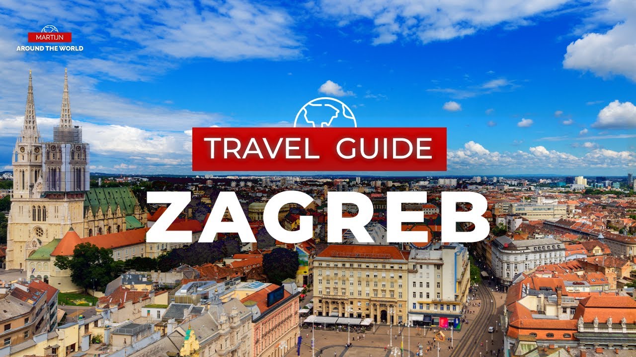 Zagreb Travel Guide - Croatia