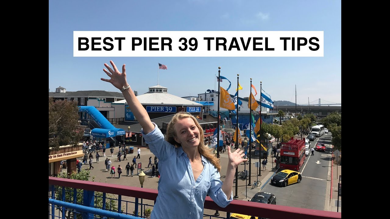 San Francisco Travel Tips - A Guide to PIER 39