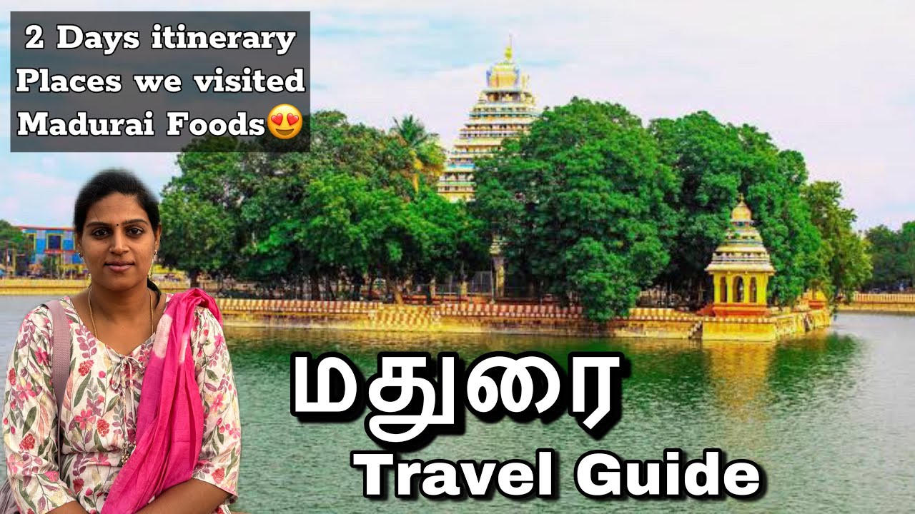 2 Days Madurai Travel Guide | Places to Visit in Madurai | Madurai Foods | Meenakshi Temple | Alagar