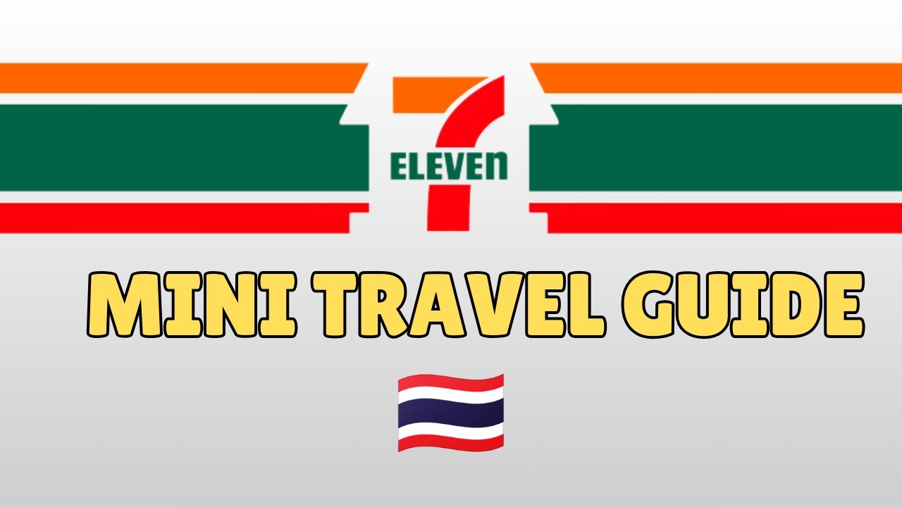 A mini travel guide to 7-11 stores across Thailand