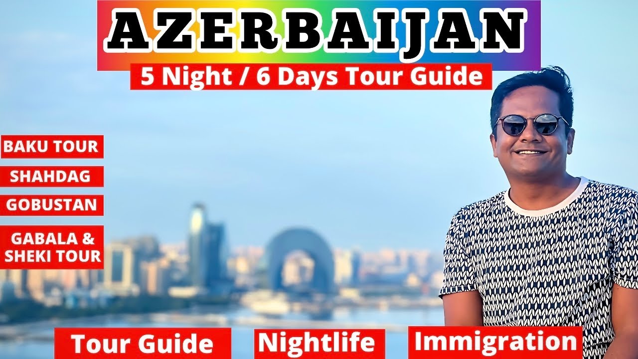 Azerbaijan Tour Guide | A-Z India to Baku Azerbaijan Plan, Tourist Places, Itinerary & BUDGET HINDI