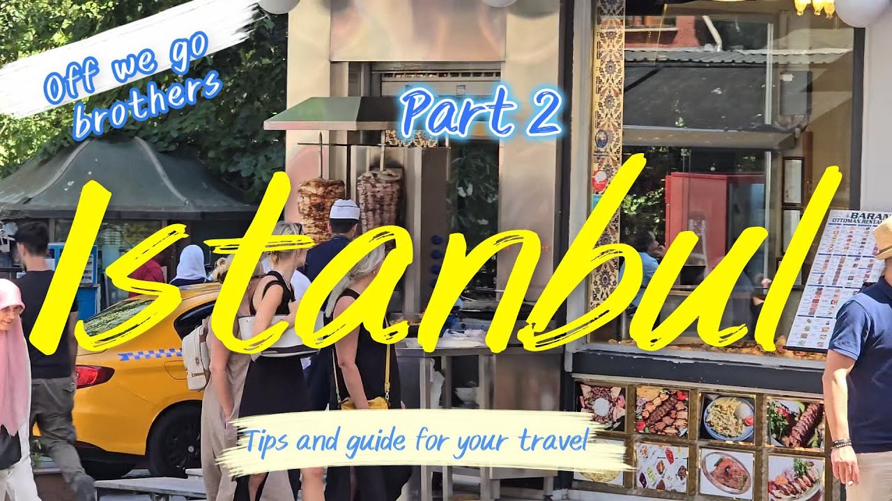 Istanbul travel guide part 2