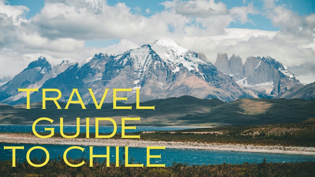 Travel Guide to Chile