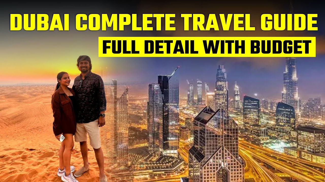 DUBAI Travel GUIDE:Travel Itinerary | Budget | Flights | Visa | Currency | India to Dubai Travel