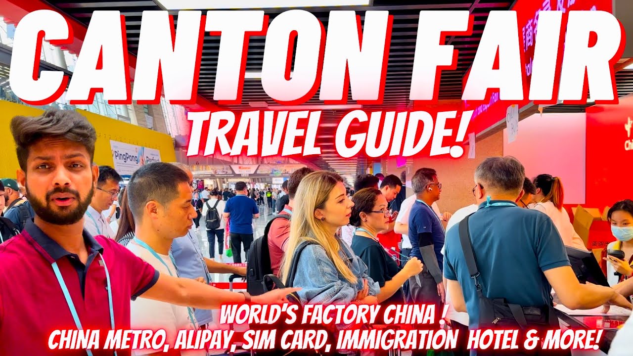 Canton Fair Travel Guide 2025 | China Metro | Alipay | China Hotel | China SIM | Immigration & More!