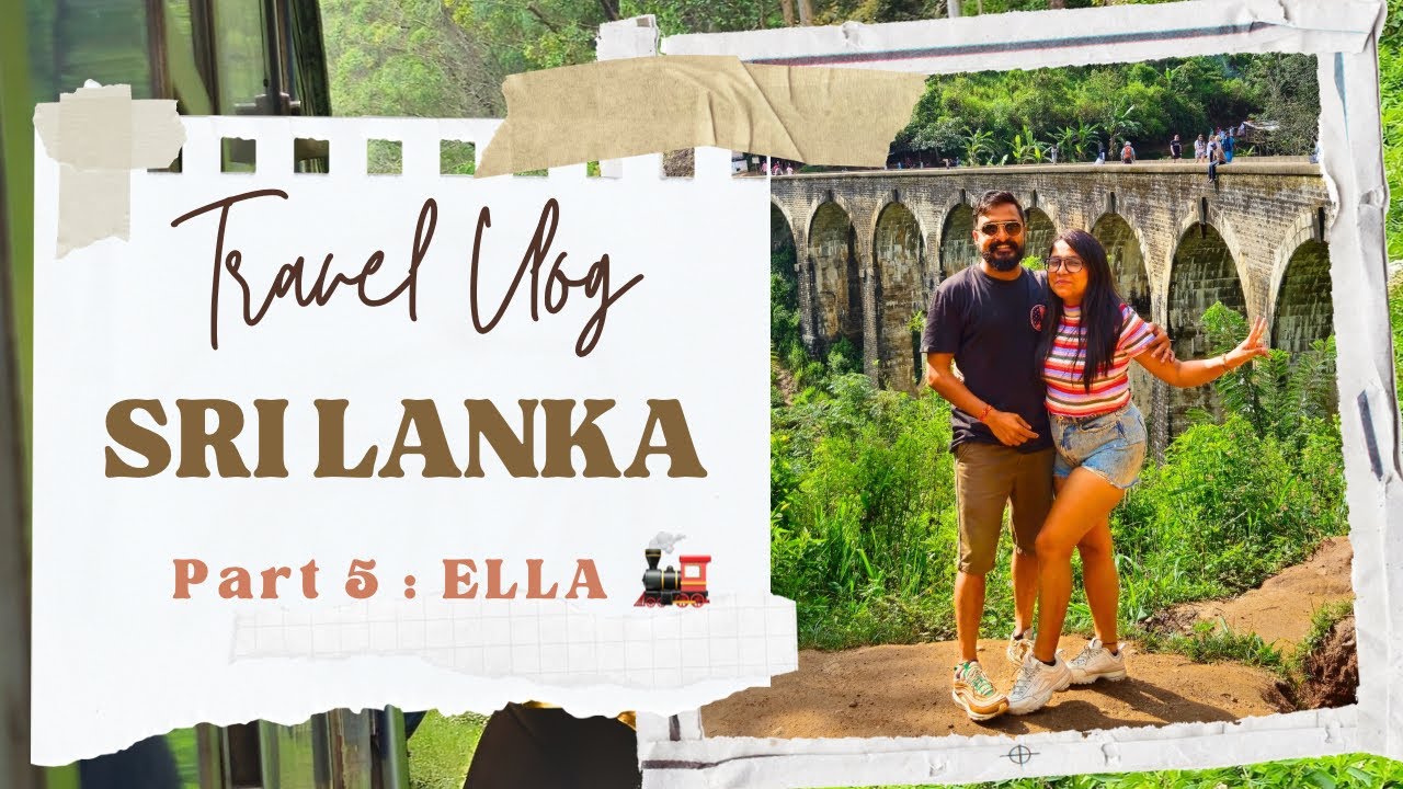 Ella, Sri Lanka Travel Guide: Must-See Places and Best Things to Do