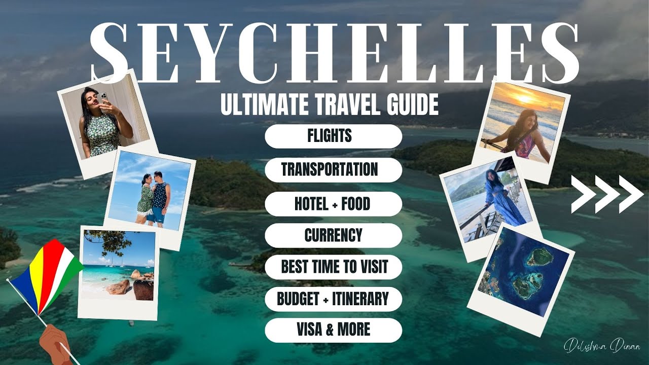 Seychelles Ultimate Travel Guide | 4 , 7, 10 Days Itinerary |Visa, Hotel, Currency and 9 Travel Tips