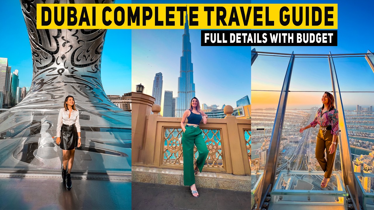 Dubai Complete Travel Guide - Budget, Visa Process, Do's & Dont's, Itinerary & More