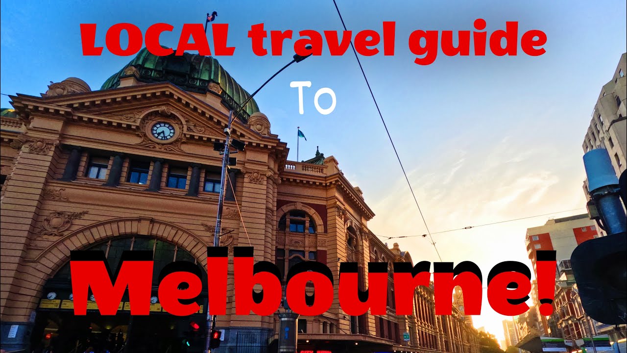 The ULTIMATE travel guide to Melbourne! (on a budget)! LOCAL insights, tips and advice