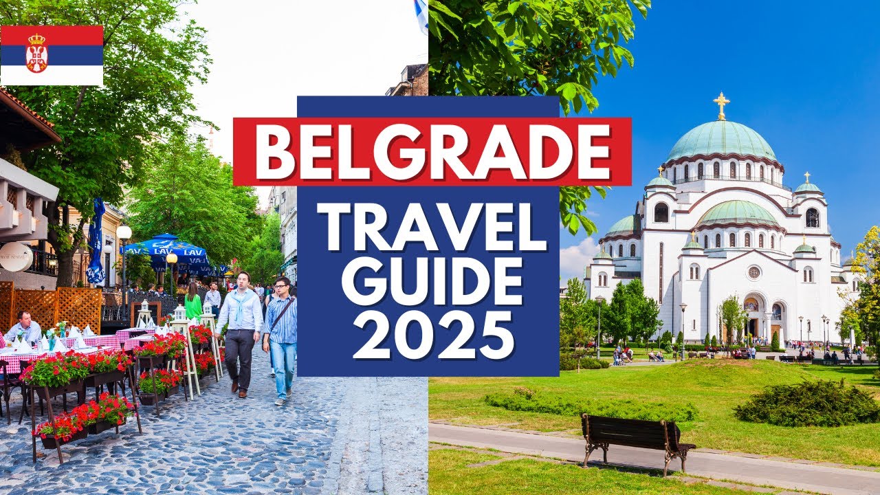 Belgrade Travel Guide 2025 - Best Places to Visit in Belgrade Serbia in 2025