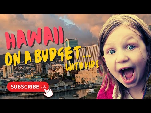 Budget Hawaii Travel Guide for Families: Hilo, Maui, Oahu & Kauai