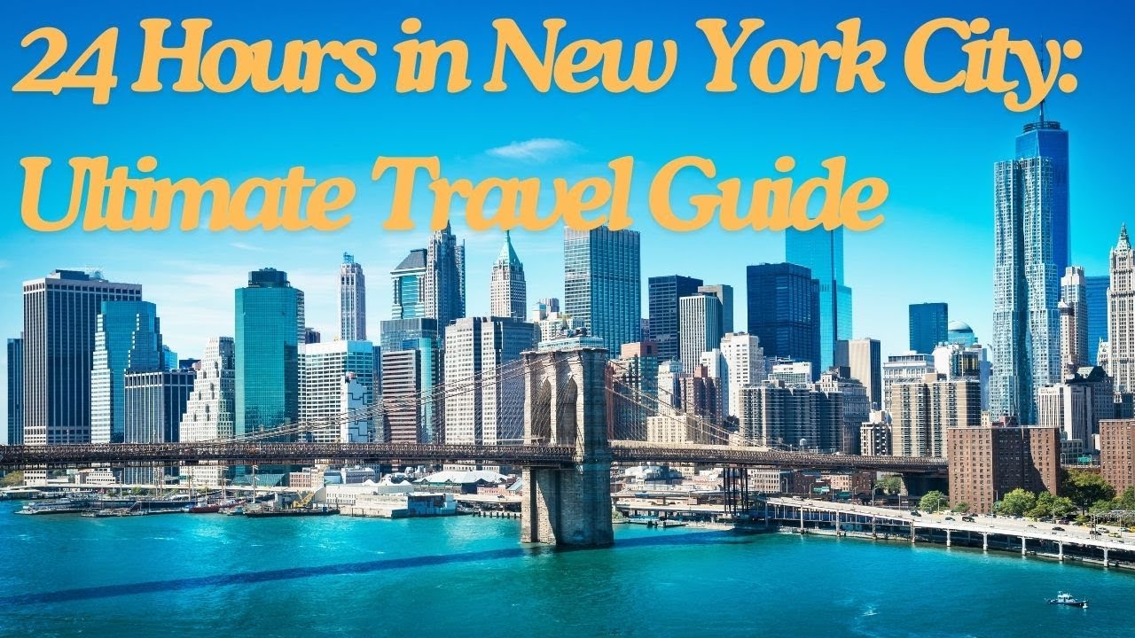 24 Hours in New York City & Beyond | Ultimate |  Travel Guide  | Travel | USA