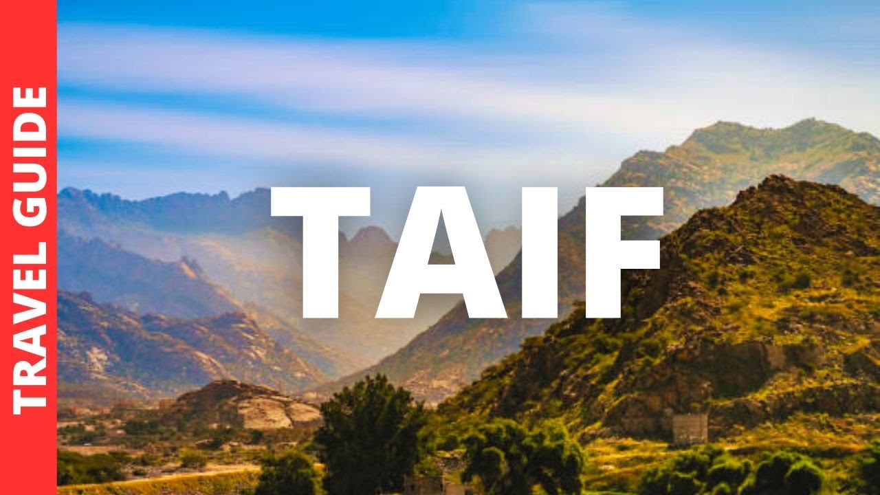 Taif Saudi Arabia Travel Guide: 16 BEST Things To Do In Taif (Tourist Attractions)