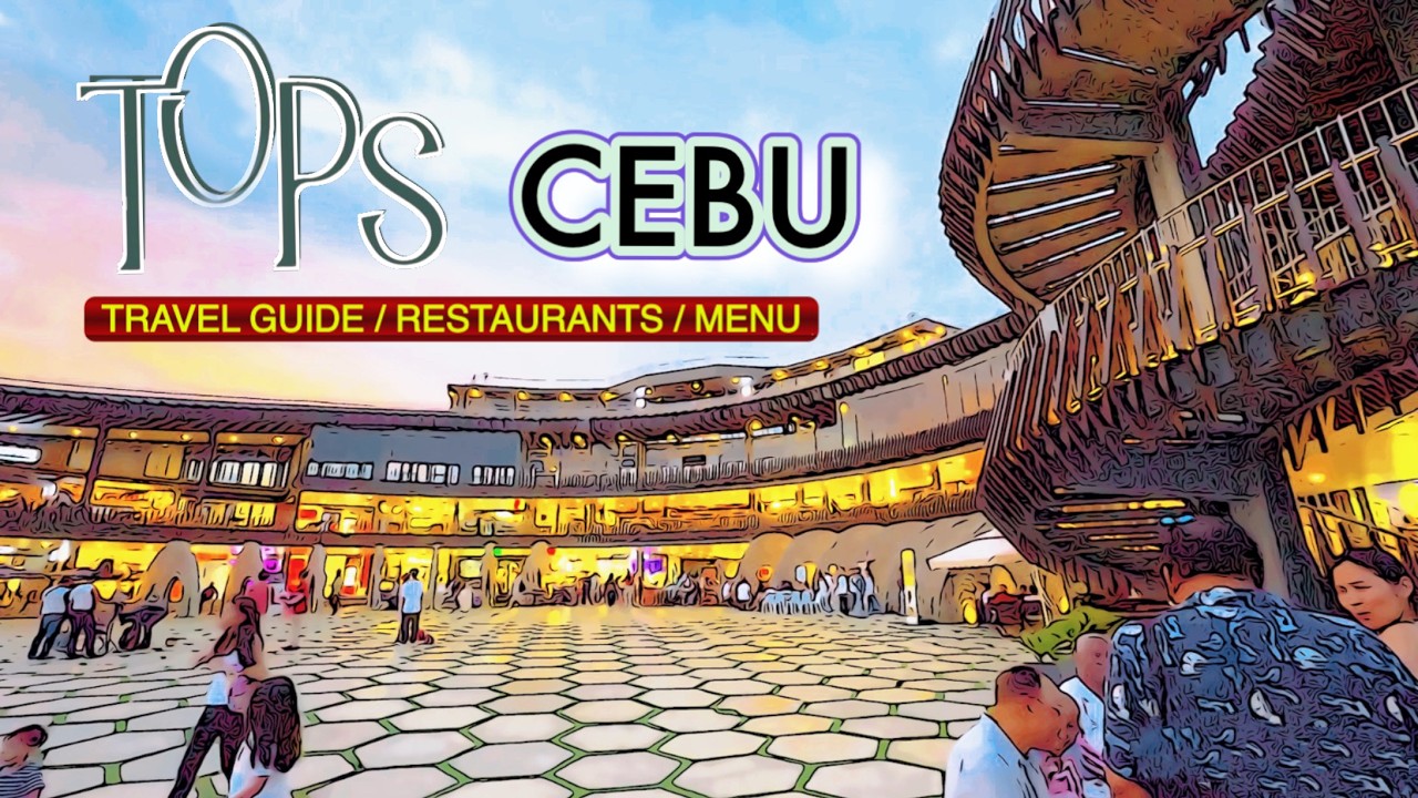 🐵 [HD #CEBU 🇵🇭 ] Travel Guide: TOPS Cebu | Restaurants Menu | Feb 2025 Update