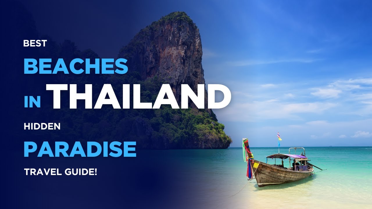 Thailand's Best Beaches: Ultimate Travel Guide to Paradise!